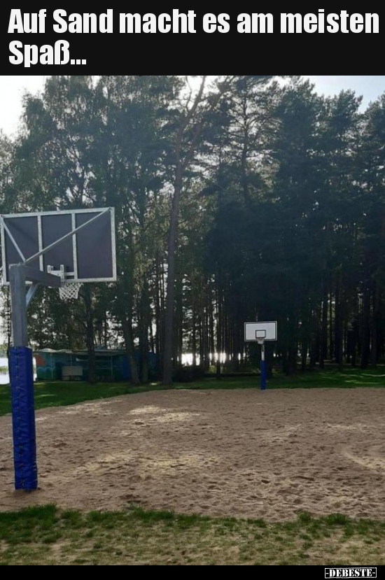 Auf Sand macht es am meisten Spaß...