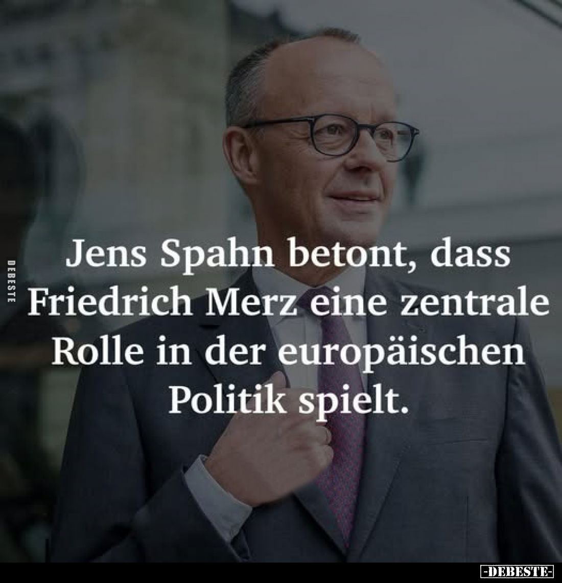 Jens Spahn betont, dass Friedrich Merz eine zentrale Rolle in der europäischen Politik spielt.