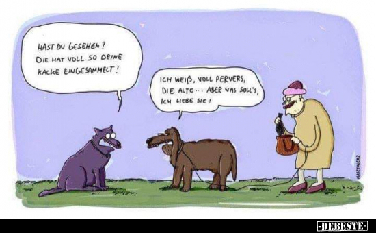 Hast du gesehen? Die hat voll so deine...