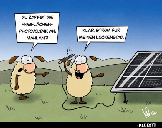 Du zapfst die Freiflächenphotovoltaik an, Mählani?.. - Lustige Bilder | DEBESTE.de