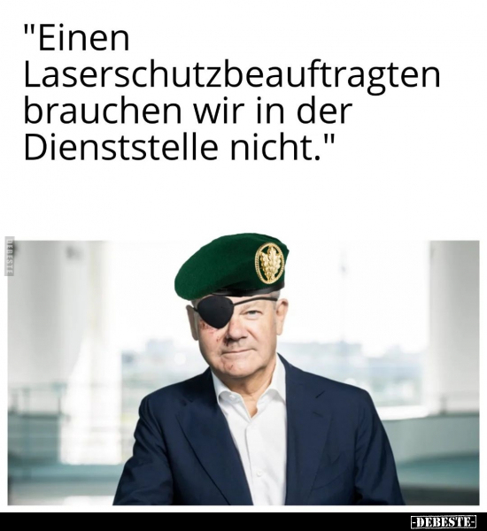 "Einen Laserschutzbeauftragten brauchen.." - Lustige Bilder | DEBESTE.de