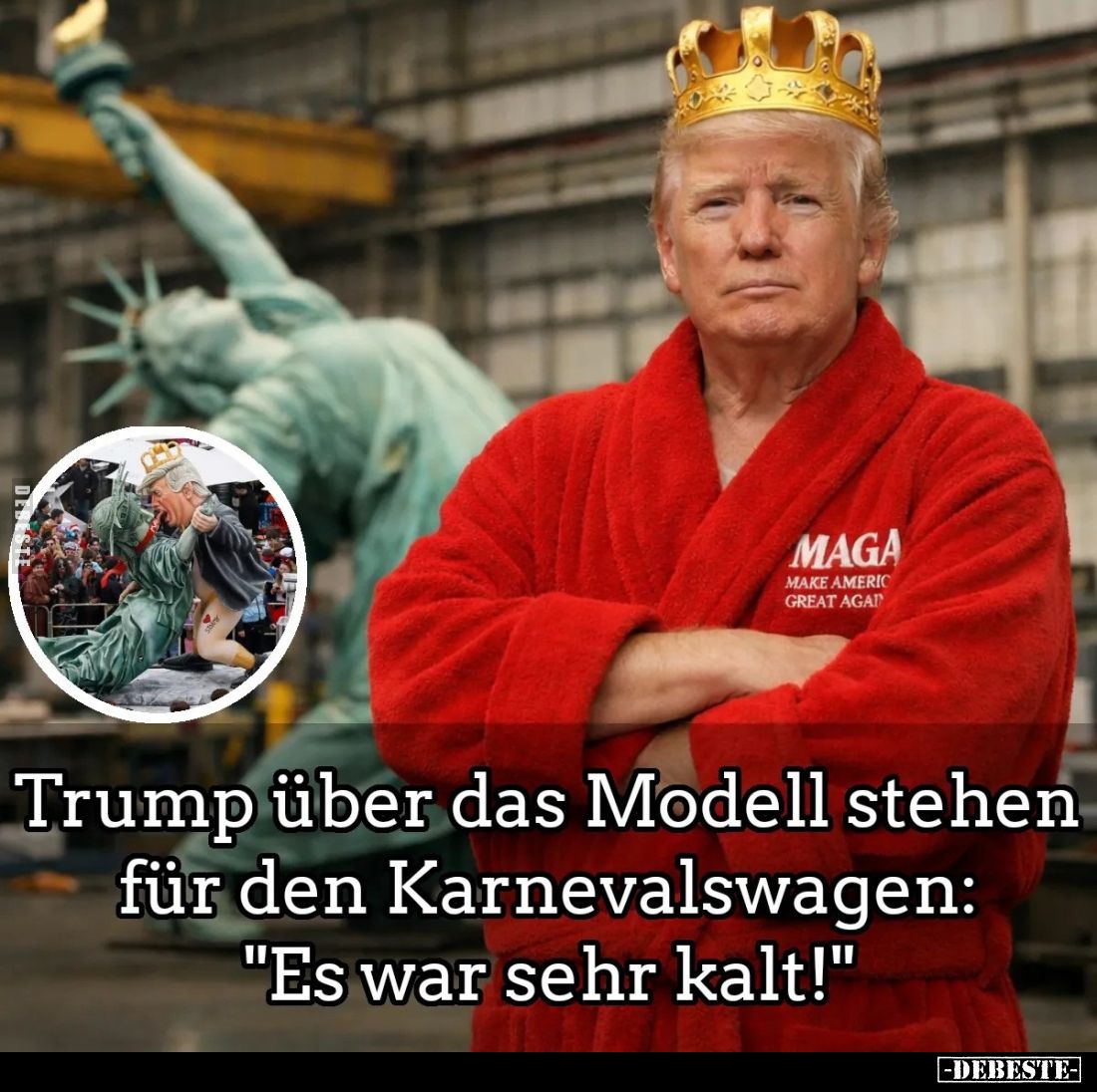Trump über das Modell stehen für den Karnevalswagen:
"Es war sehr kalt!"