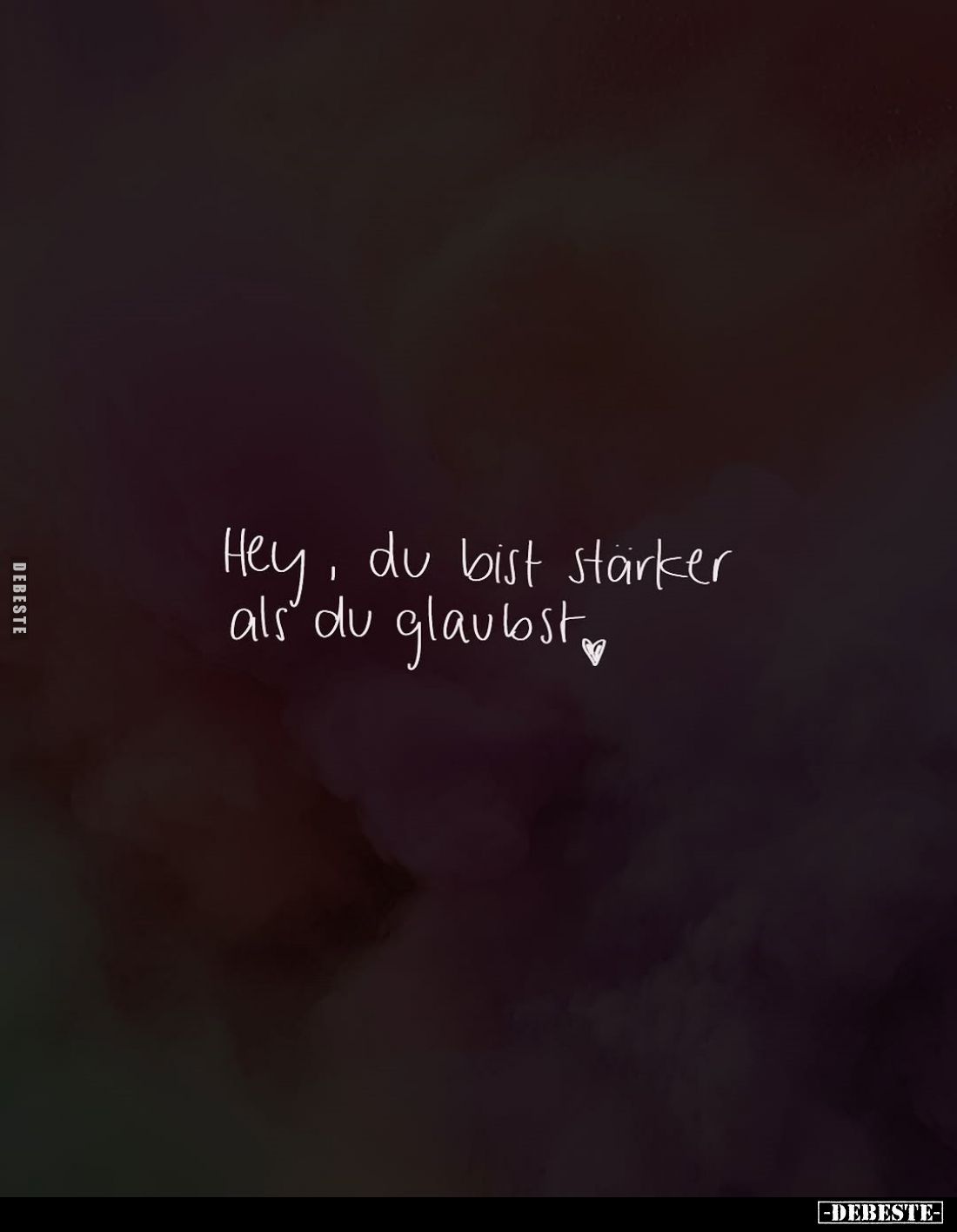 Hey, du bist stärker als du glaubst.