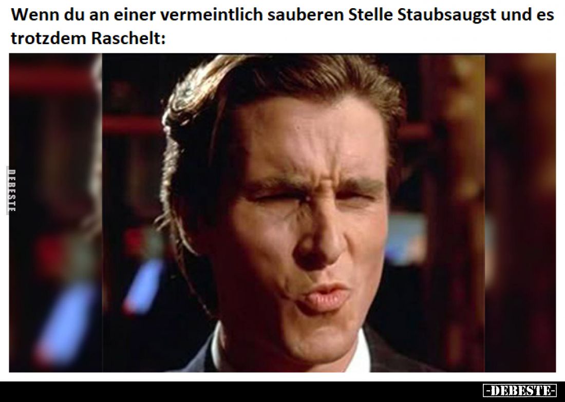 Wenn du an einer vermeintlich sauberen Stelle Staubsaugst und es trotzdem Raschelt: