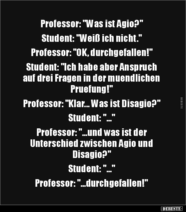 Professor: "Was ist Agio?"... - Lustige Bilder | DEBESTE.de