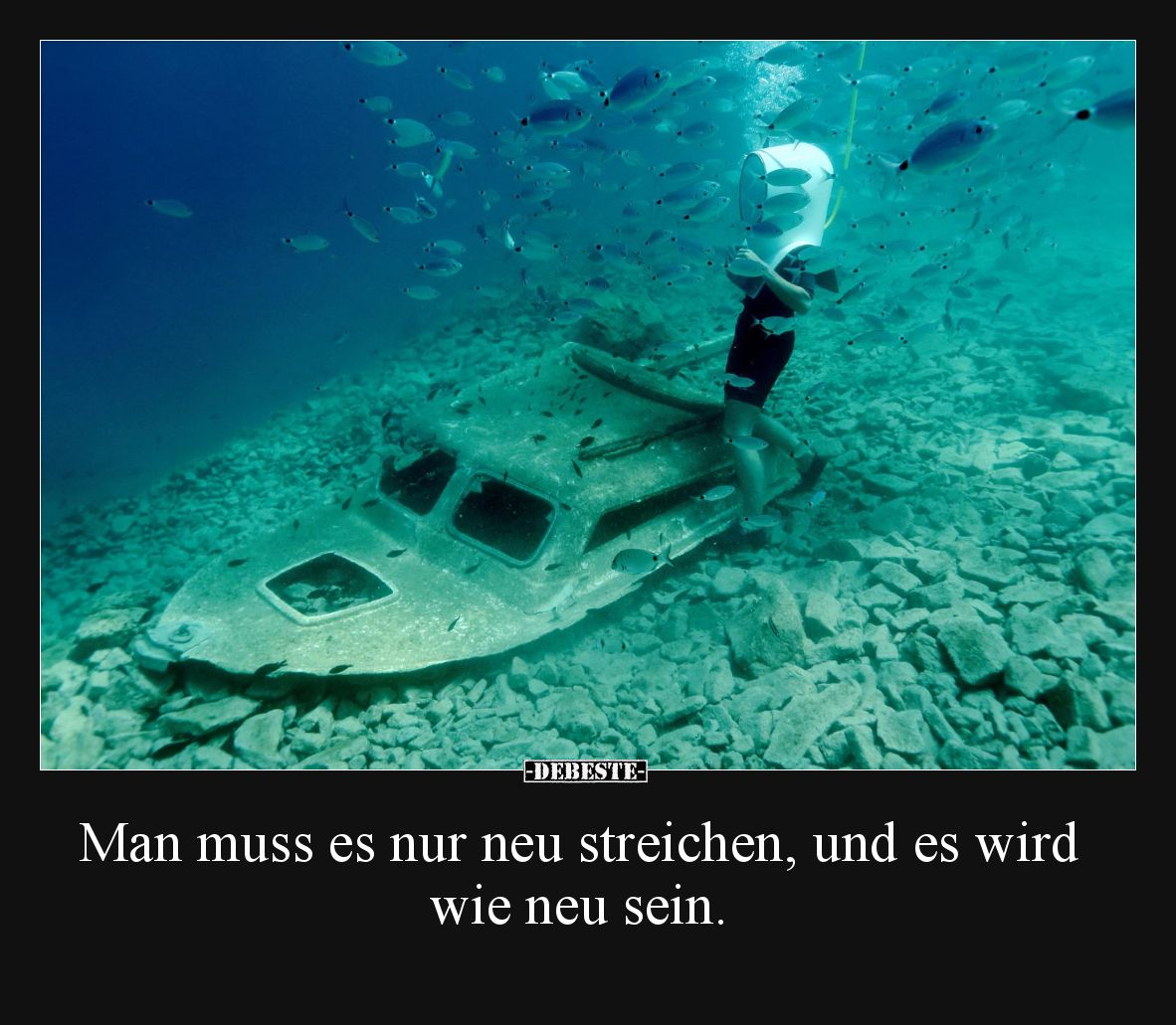 Man muss es nur neu streichen, und es wird wie neu sein.