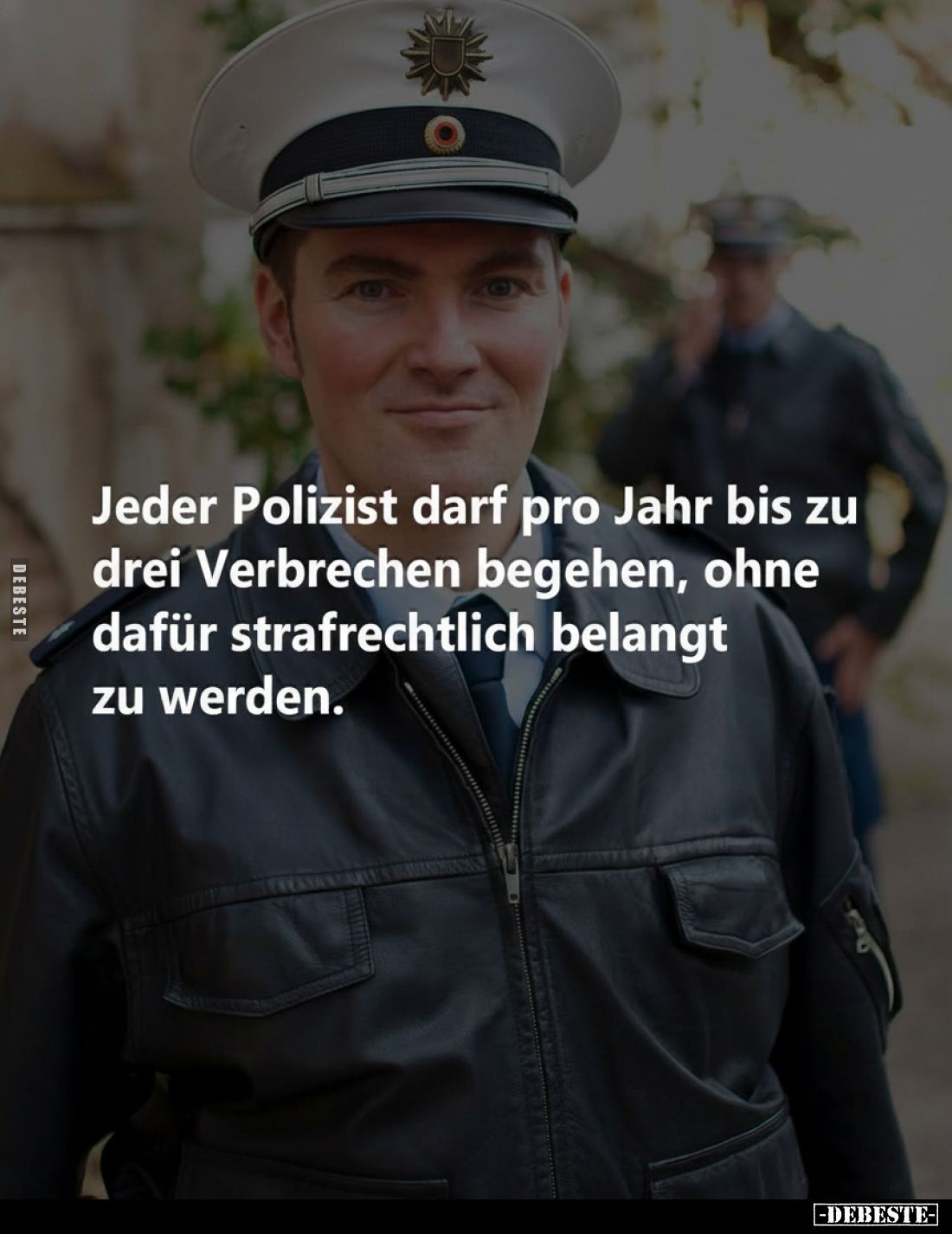 Jeder Polizist darf pro Jahr bis zu drei Verbrechen begehen, ohne dafür strafrechtlich belangt zu werden.