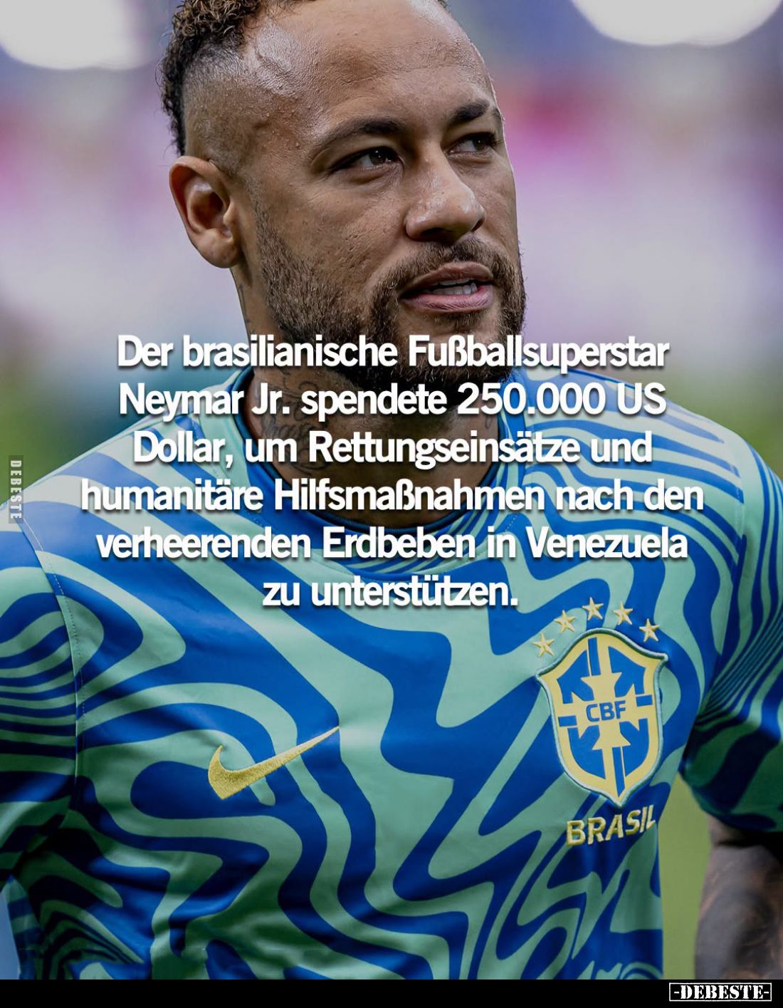 Der brasilianische Fußballsuperstar Neymar Jr. spendete 250.000 US Dollar, um Rettungseinsätze und humanitäre Hilfsmaßnahmen ...