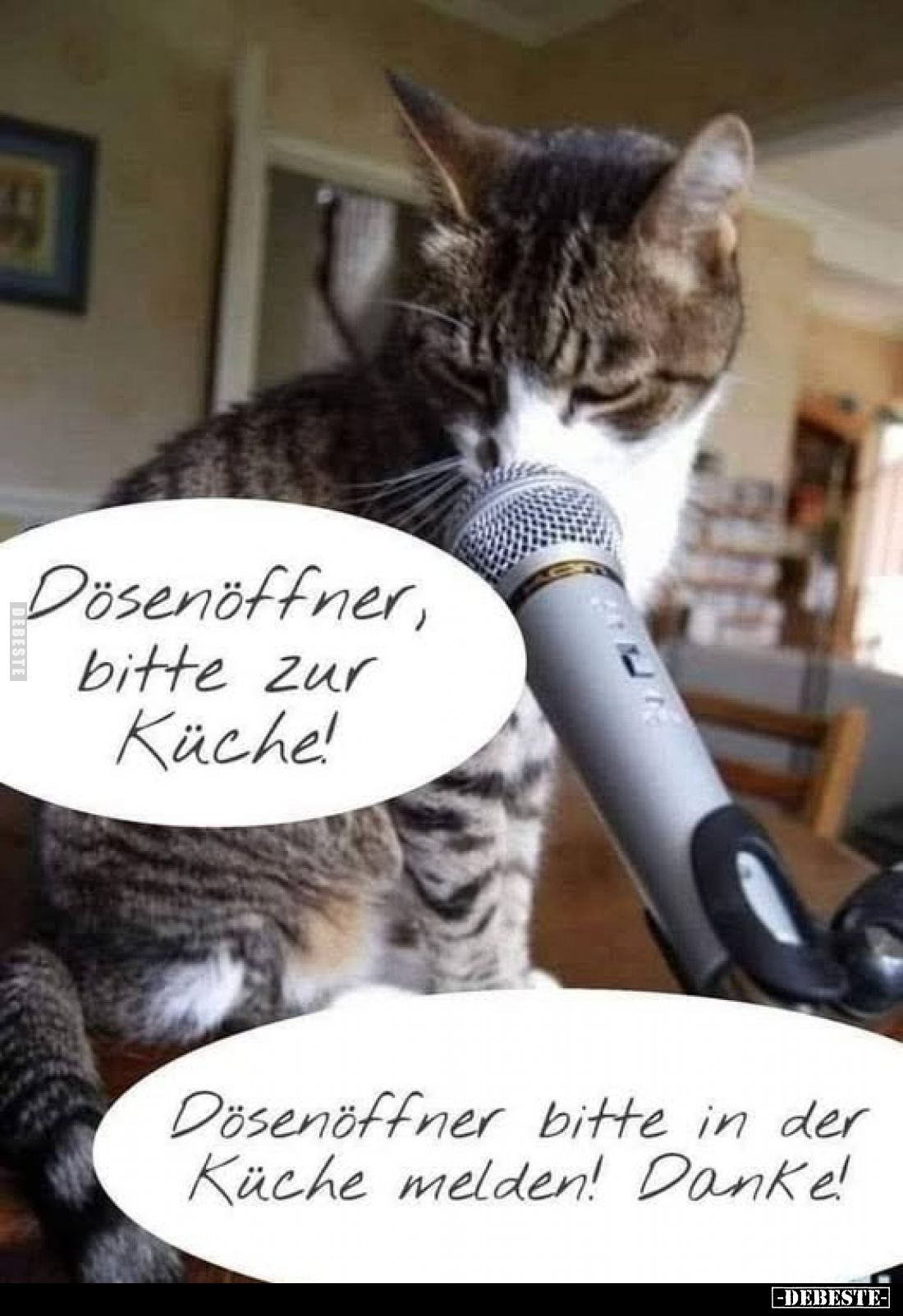 Dösenöffner bitte zur Küche! -
Dösenöffner bitte in der Küche melden! Danke!