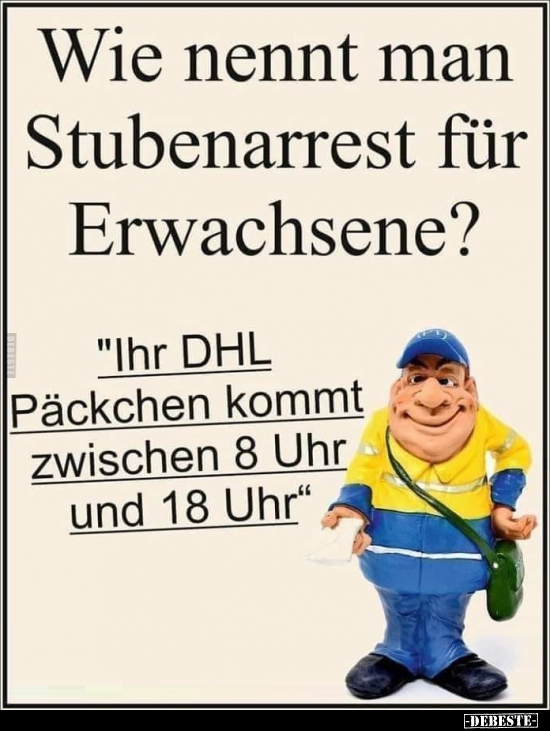 Wie nennt man Stubenarrest für Erwachsene? - Lustige Bilder | DEBESTE.de