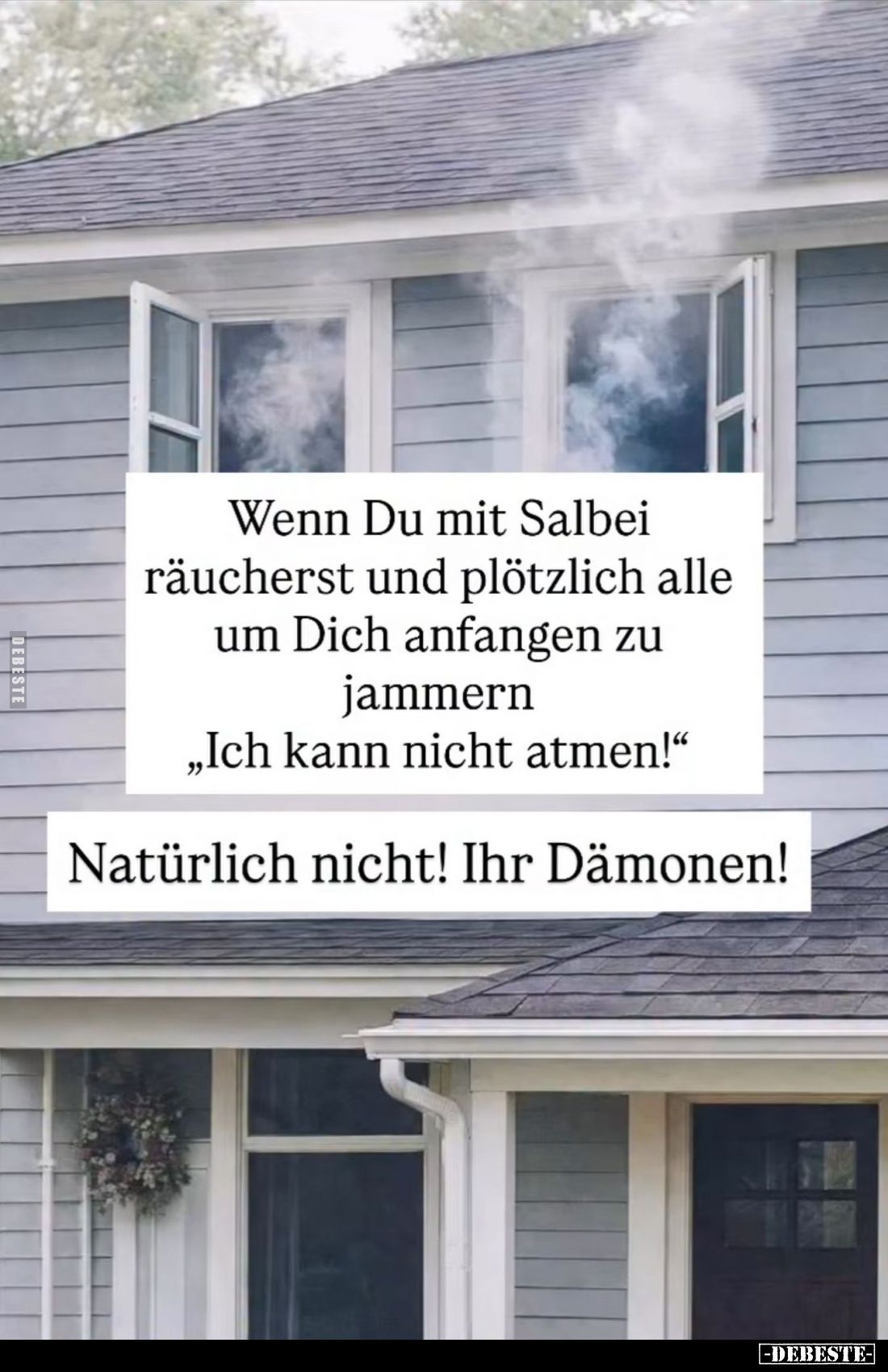 Wenn Du mit Salbei räucherst... - Lustige Bilder | DEBESTE.de