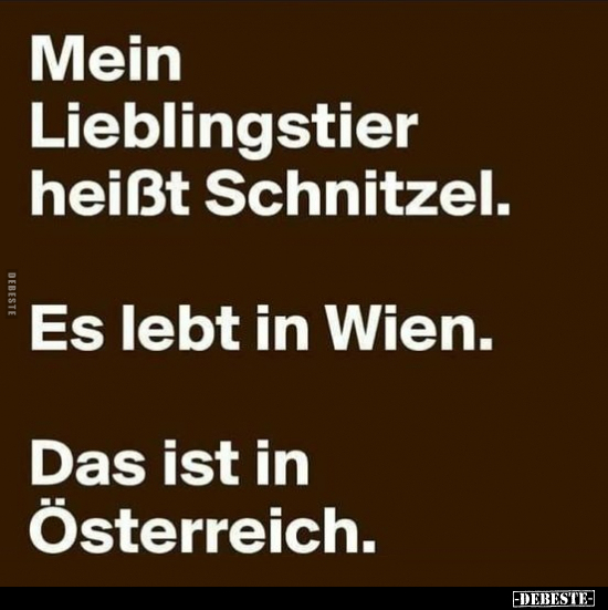 Mein Lieblingstier heißt Schnitzel...