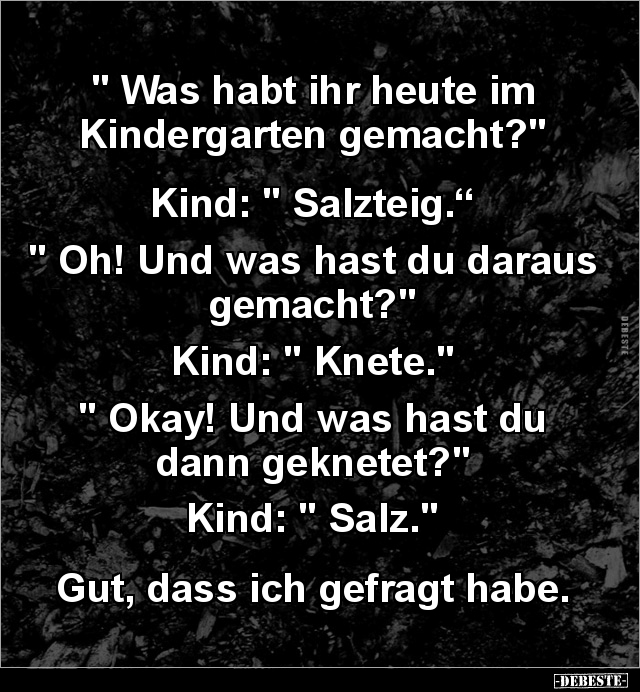 Was habt ihr heute im Kindergarten gemacht?.. - Lustige Bilder | DEBESTE.de