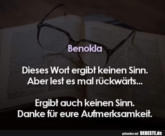 Benokla.. Dieses Wort ergibt keinen Sinn. - Lustige Bilder | DEBESTE.de