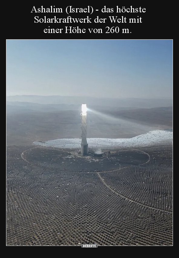 Ashalim (Israel) - das höchste Solarkraftwerk der Welt mit.. - Lustige Bilder | DEBESTE.de