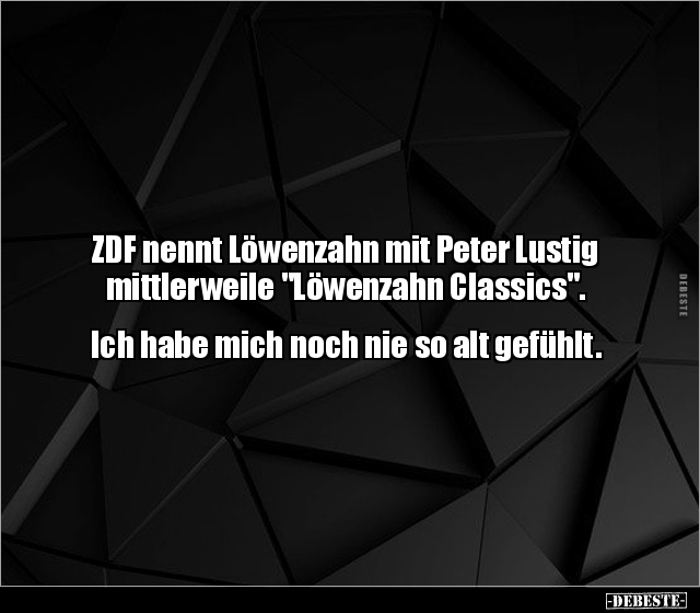 ZDF nennt Löwenzahn mit Peter Lustig mittlerweile.. - Lustige Bilder | DEBESTE.de