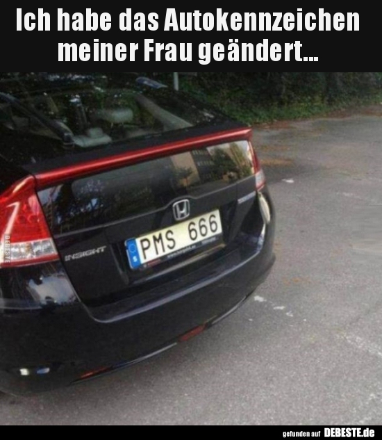 Ich habe das Autokennzeichen meiner Frau geändert... - Lustige Bilder | DEBESTE.de