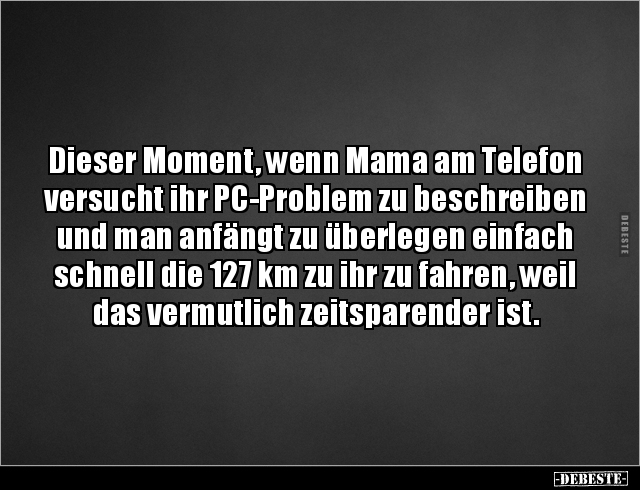 Dieser Moment, wenn Mama am Telefon versucht ihr PC-Problem.. - Lustige Bilder | DEBESTE.de
