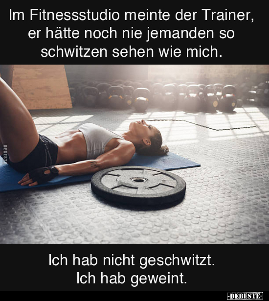 Im Fitnessstudio meinte der Trainer.. - Lustige Bilder | DEBESTE.de