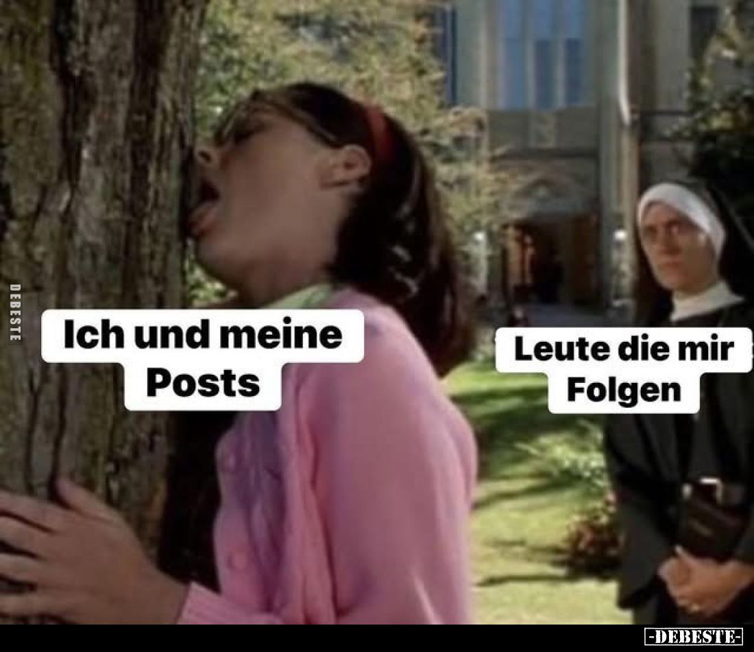 Ich und meine Posts /
Leute die mir Folgen