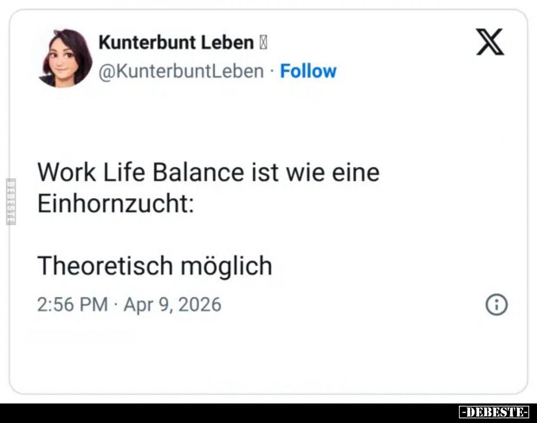 Work Life Balance ist wie eine Einhornzucht.. - Lustige Bilder | DEBESTE.de
