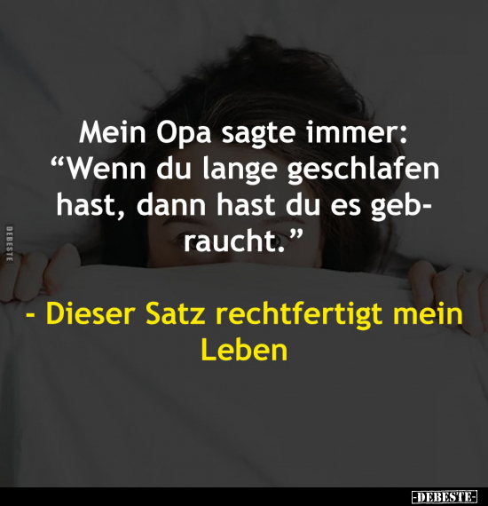 Mein Opa sagte immer: "Wenn du lange geschlafen hast, dann.." - Lustige Bilder | DEBESTE.de