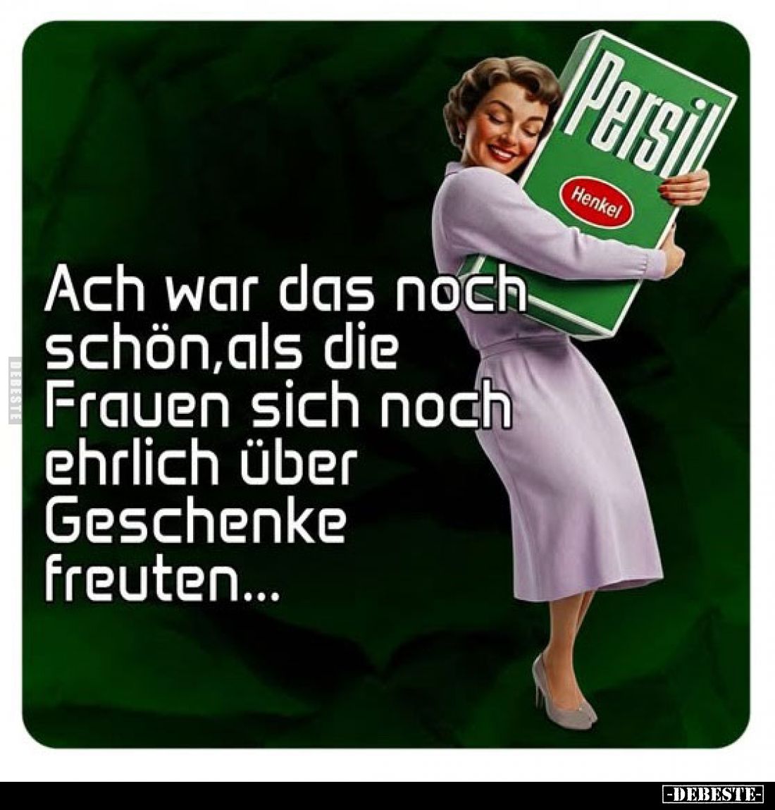 Ach war das noch schön, als die Frauen sich noch ehrlich über Geschenke freuten...