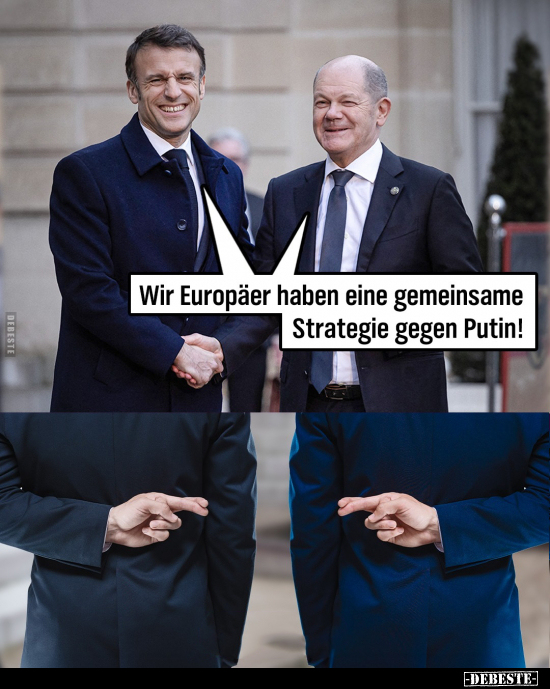 Wir Europäer haben eine gemeinsame Strategie gegen Putin.. - Lustige Bilder | DEBESTE.de