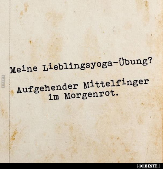 Meine Lieblingsyoga-Übung? Aufgehender Mittelfinger im.. - Lustige Bilder | DEBESTE.de