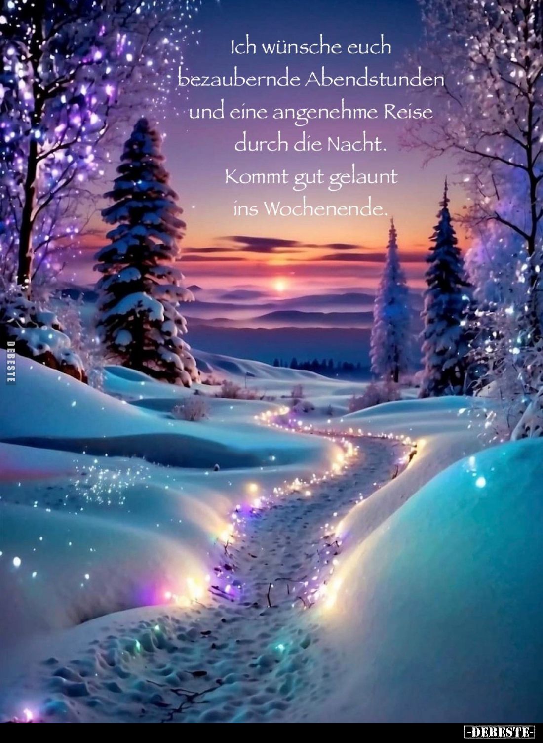 Ich wünsche euch bezaubernde Abendstunden und eine angenehme Reise durch die Nacht.
Kommt gut gelaunt ins Wochenende.