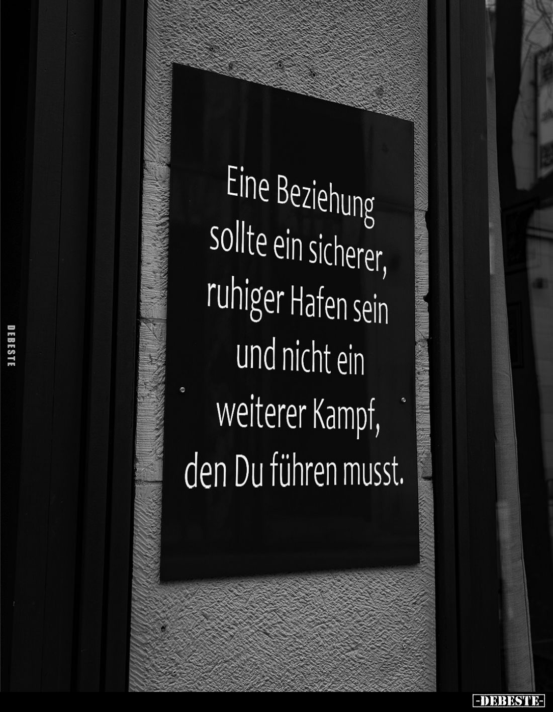 Eine Beziehung sollte ein sicherer, ruhiger Hafen sein und nicht ein weiterer Kampf, den Du führen musst.