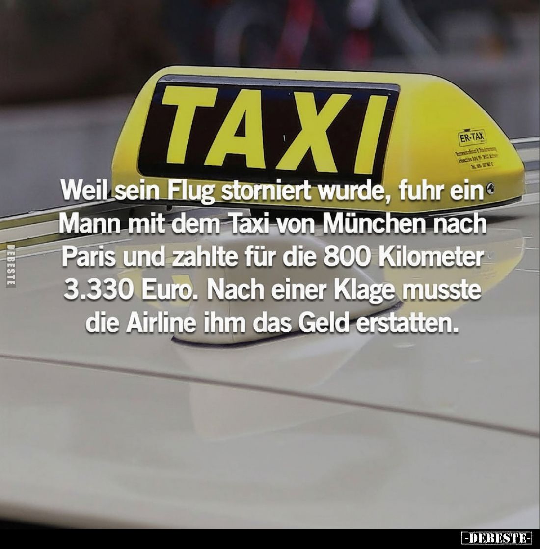 Weil sein Flug storniert wurde, fuhr ein Mann mit dem Taxi von München nach Paris und zahlte für die 800 Kilometer 3.330 Euro...