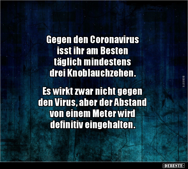 Gegen den Coronavirus isst ihr am Besten täglich.. - Lustige Bilder | DEBESTE.de