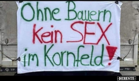 Ohne Bauern Kein S*ex im Kornfeld!.. - Lustige Bilder | DEBESTE.de