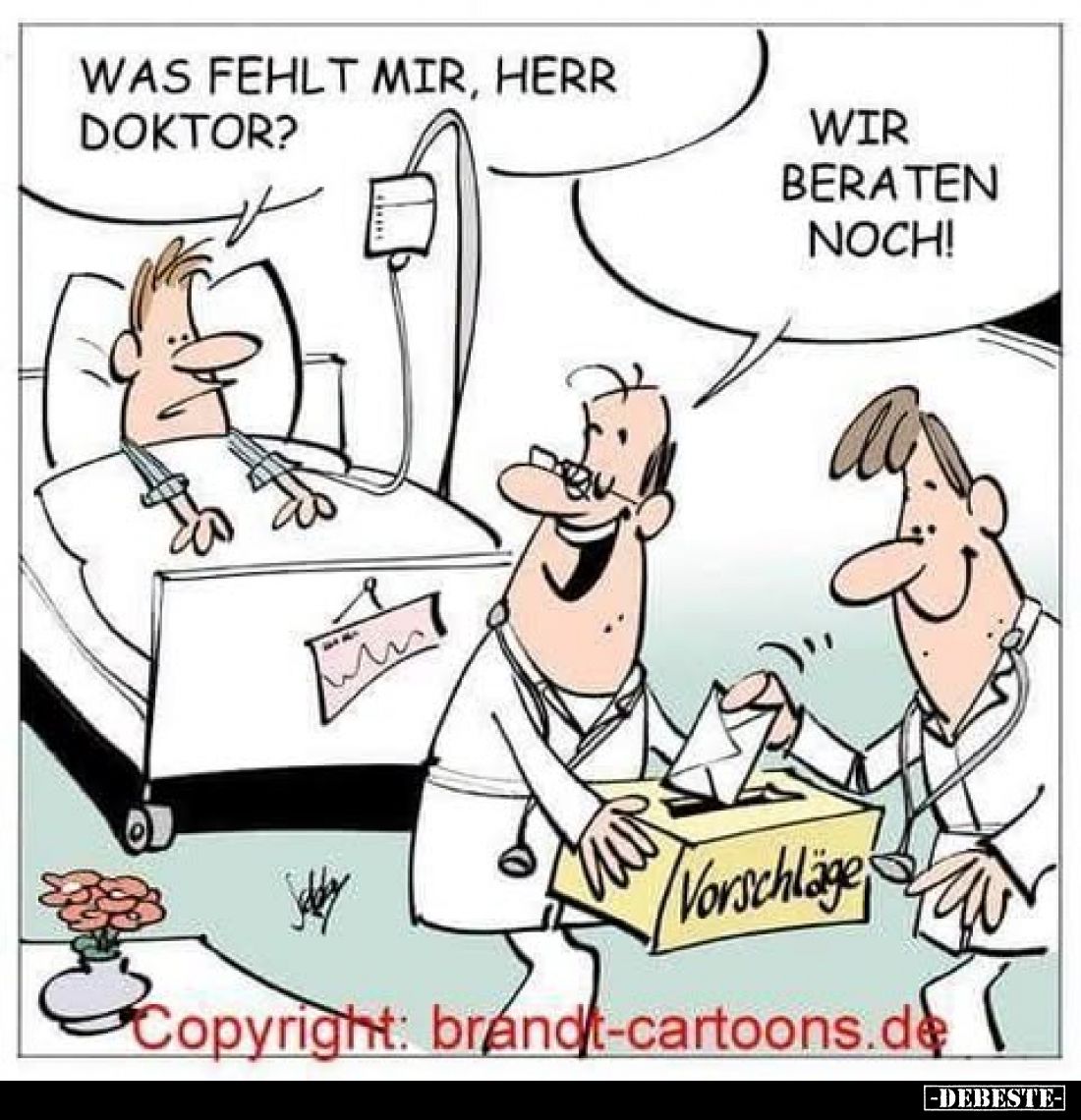 Was fehlt mir, Herr Doktor?
-
Wir beraten noch!