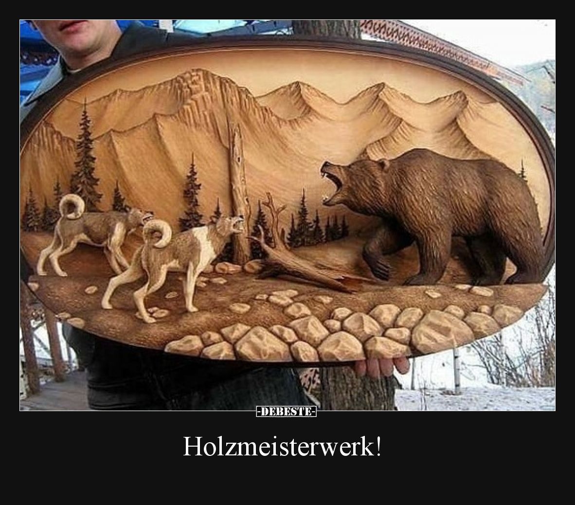 Holzmeisterwerk!