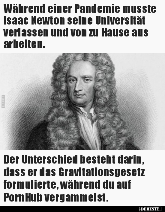 Während einer Pandemie musste Isaac Newton seine.. - Lustige Bilder | DEBESTE.de