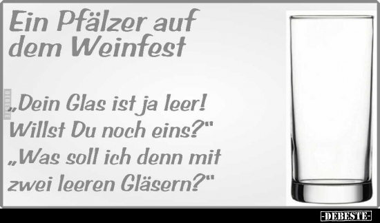 Ein Pfälzer auf dem Weinfest.. - Lustige Bilder | DEBESTE.de