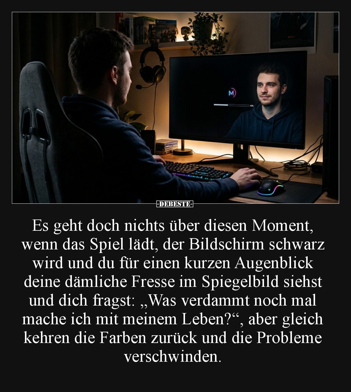 Es geht doch nichts über diesen Moment, wenn das Spiel lädt, der Bildschirm schwarz wird und du für einen kurzen Augenblick d...