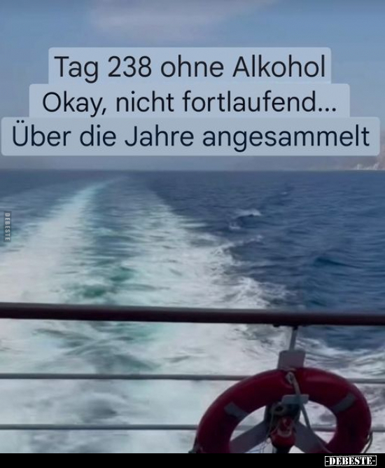 Tag 238 ohne Alkohol.. - Lustige Bilder | DEBESTE.de