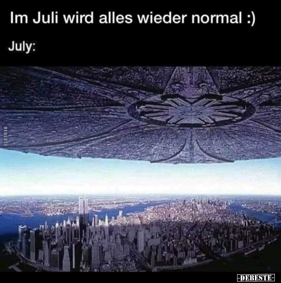 Im Juli wird alles wieder normal :) - Lustige Bilder | DEBESTE.de