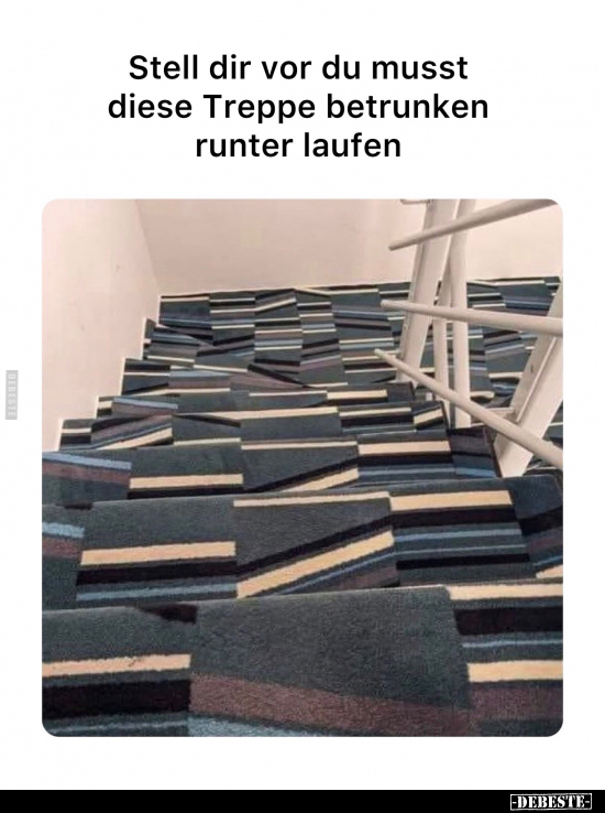 Stell dir vor du musst diese Treppe betrunken runter laufen.. - Lustige Bilder | DEBESTE.de