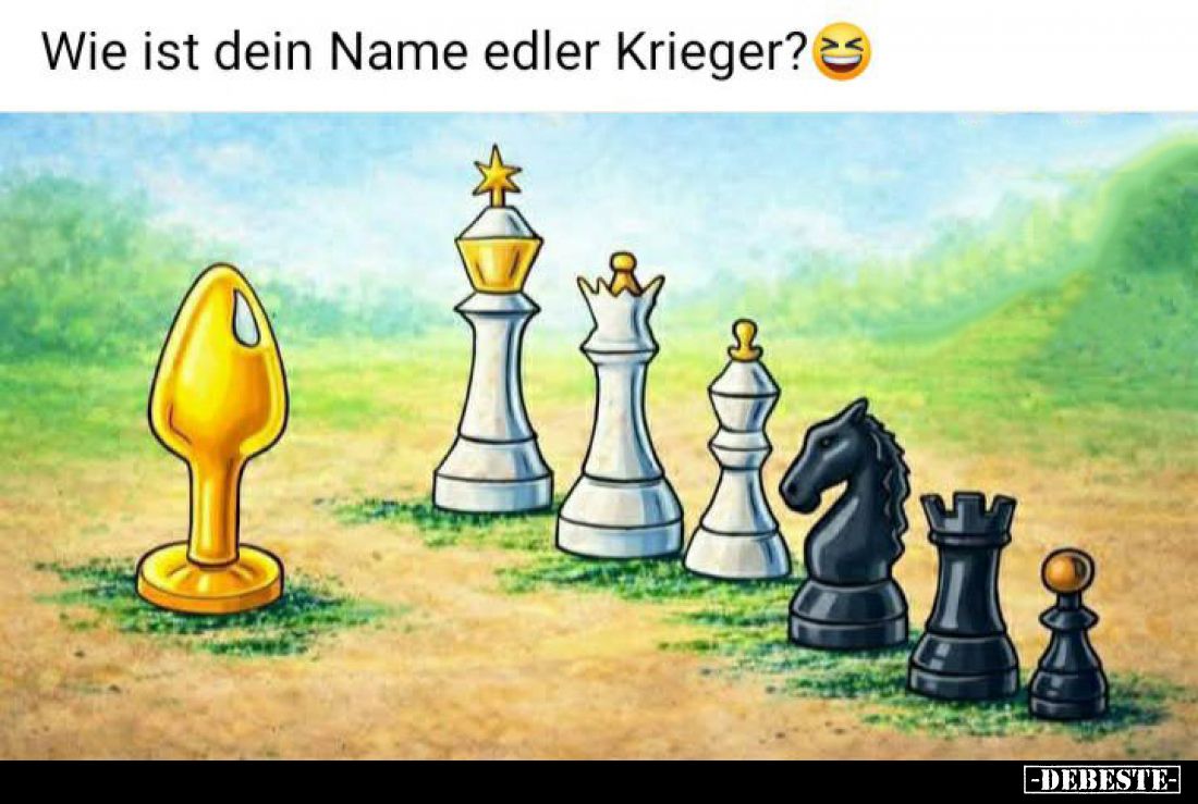 Wie ist dein Name edler Krieger?
