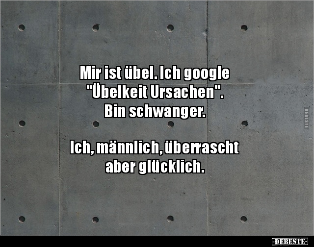 Mir ist übel. Ich google "Übelkeit Ursachen".. - Lustige Bilder | DEBESTE.de