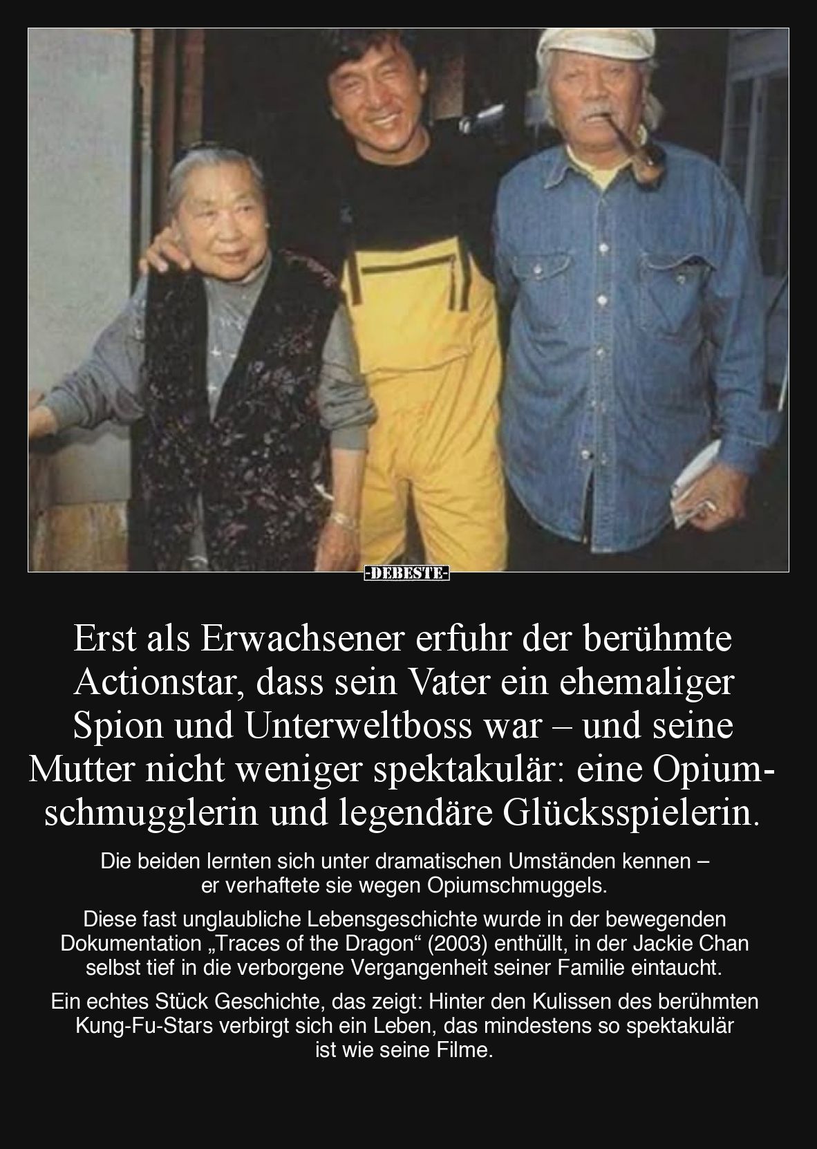 Erst als Erwachsener erfuhr der berühmte Actionstar, dass sein Vater ein ehemaliger Spion und Unterweltboss war – und seine M...