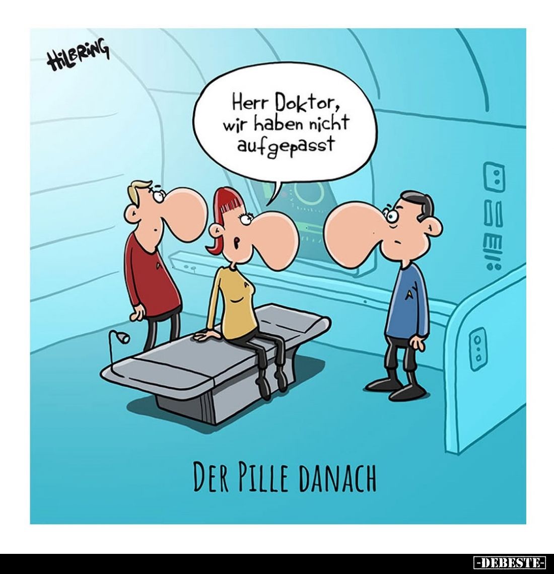 Der Pille danach. - Herr Doktor, wir haben nicht aufgepasst.
