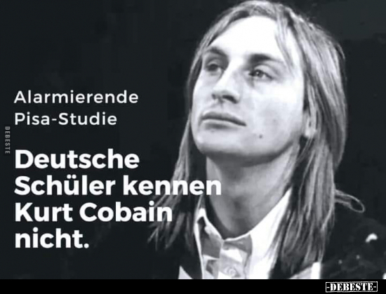 Alarmierende Pisa Studie Deutsche Sch ler Kennen Kurt Cobain Nicht 