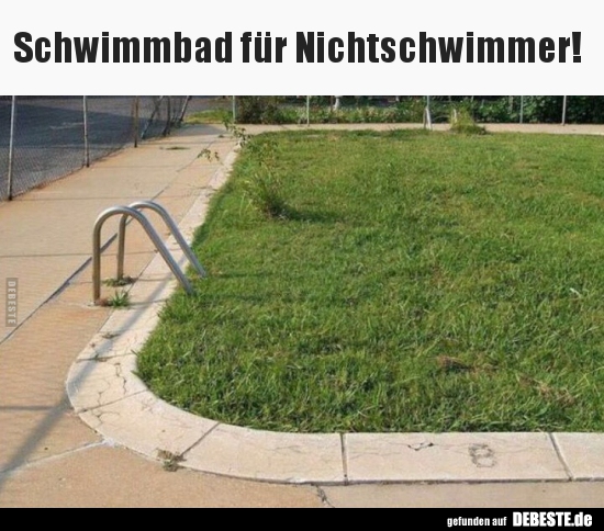 Schwimmbad für Nichtschwimmer!..
