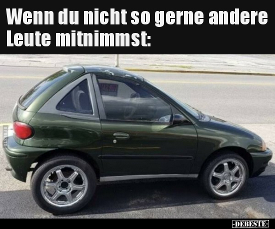 Wenn du nicht so gerne andere Leute mitnimmst.. - Lustige Bilder | DEBESTE.de