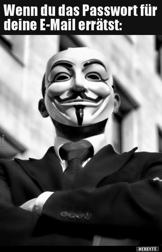 Wenn du das Passwort für deine E-Mail errätst..